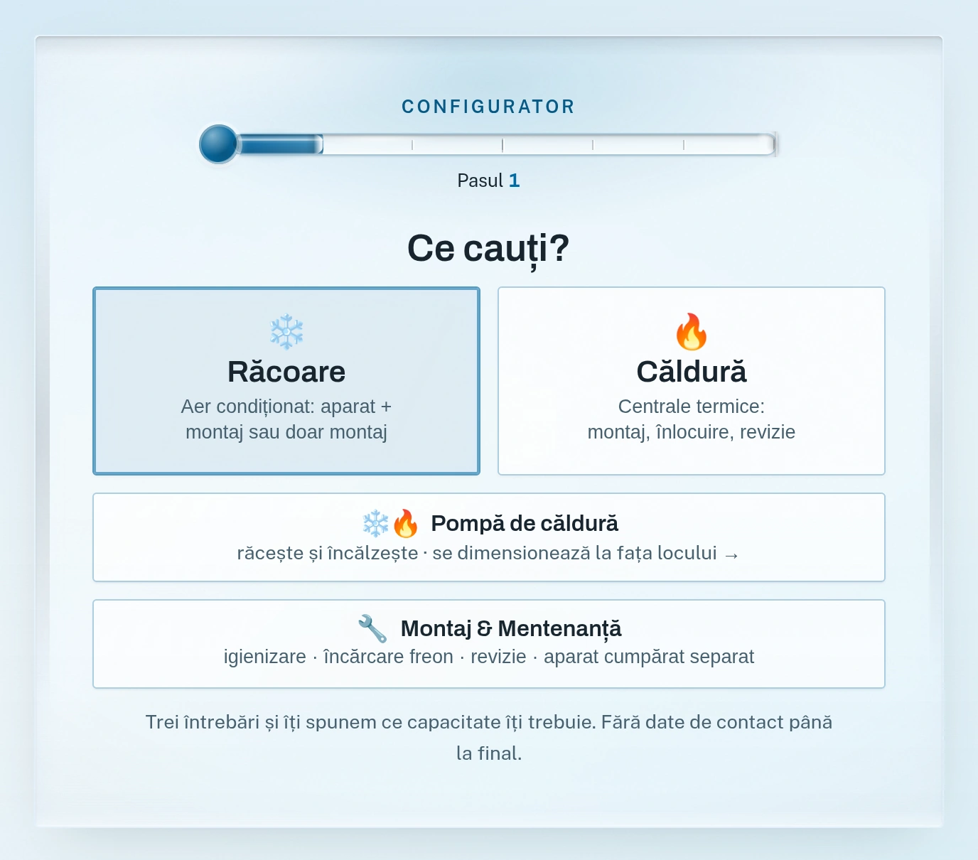 Primul pas al configuratorului: «Ce cauți?» cu variantele Răcoare, Căldură, Pompă de căldură și Montaj